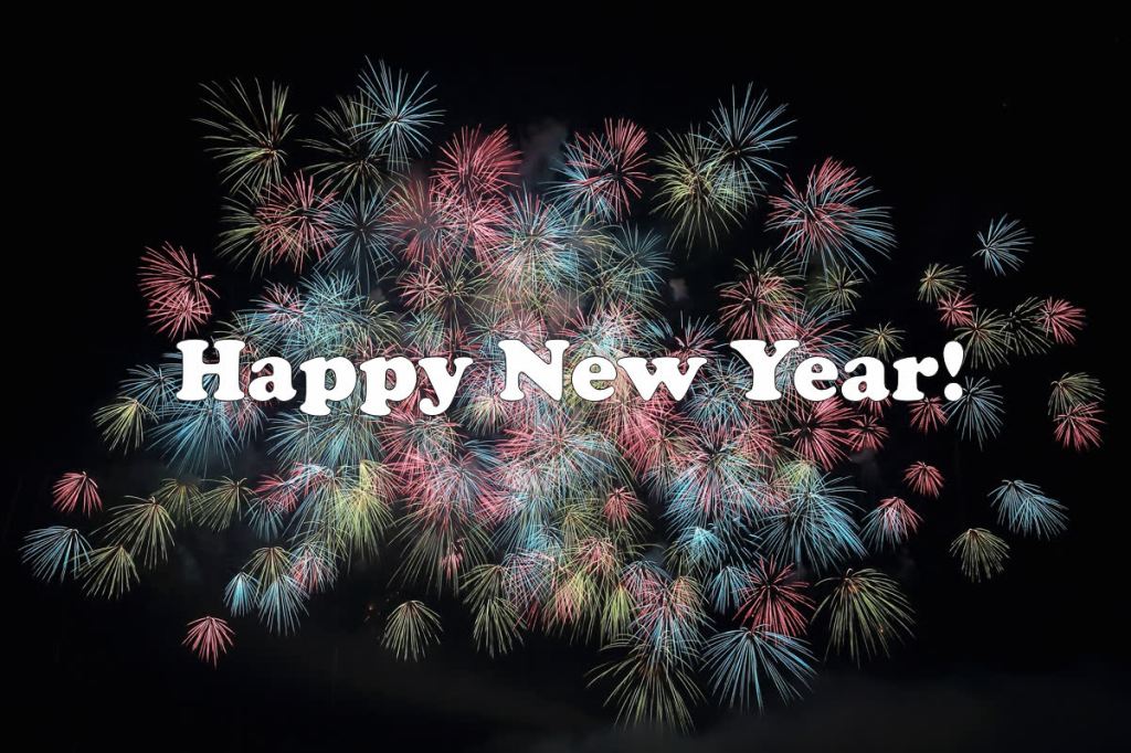 colorful fireworks against a night sky. Overlay text: Happy New Year!